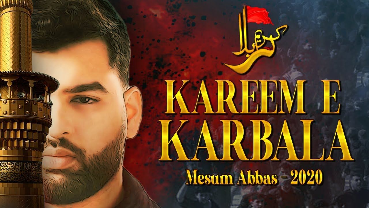 Kareem e Karbala Hussain | Mesum Abbas Noha 2020 | Muharram